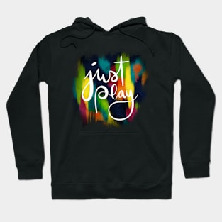 Just play lettering with abstract paint drips and brush marks Hoodie